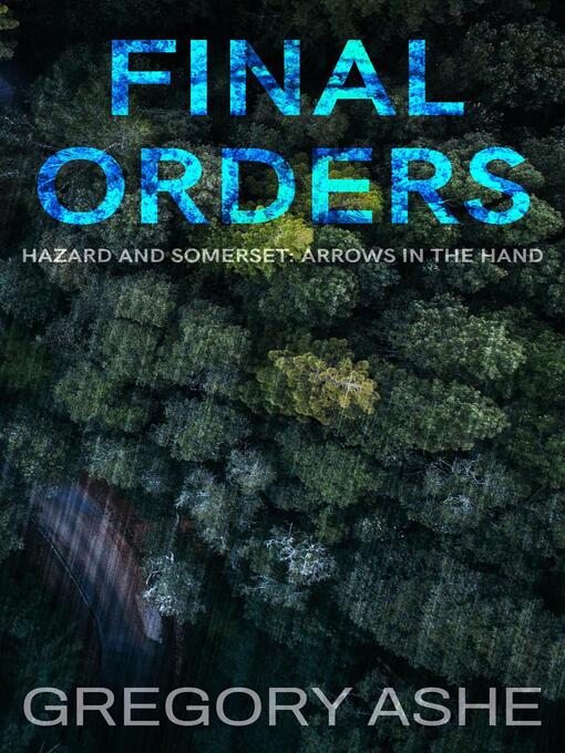 Title details for Final Orders by Gregory Ashe - Available
